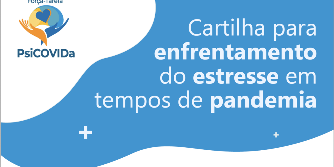 Covid-19: cartilha gratuita criada por psicólogos ajuda a gerenciar o estresse causado pela pandemia